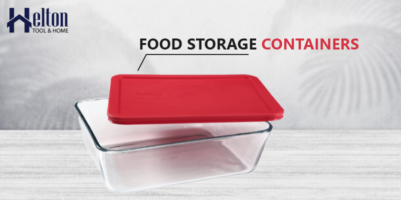 How to Safely Store Food in Glass Storage Containers - Helton Tool